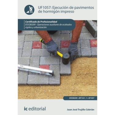 Imagem de Ejecución de pavimentos de hormigón impreso. EOCB0209 - Operaciones auxiliares de acabados rígidos y