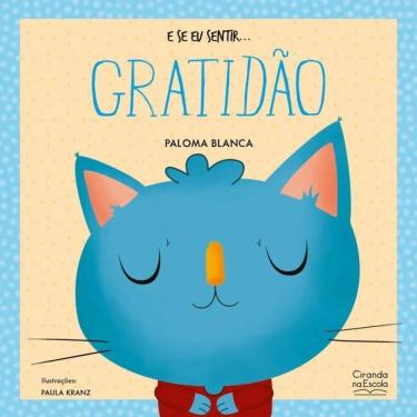 Imagem de Livro Literatura Infantil - E Se Eu Sentir... Gratidão