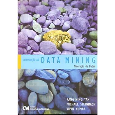 Imagem de Introdução ao Data Mining (Mineração de Dados)