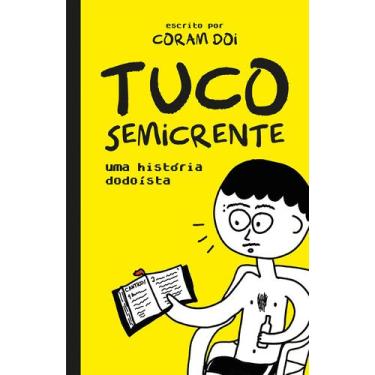 Imagem de Livro - Tuco semicrente  Uma história em quadrinhos dodoísta e muito e