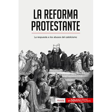 Imagem de La Reforma protestante: La respuesta a los abusos del catolicismo