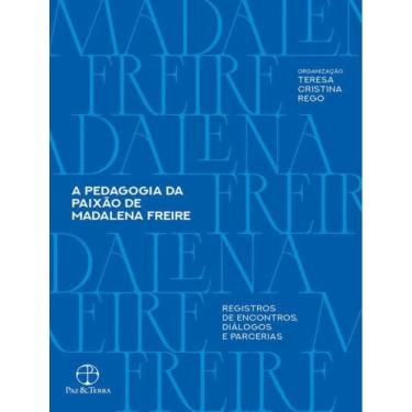 Imagem de Pedagogia Da Paixao De Madalena Freire, A