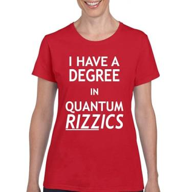 Imagem de Camiseta I Have a Degree in Quantum Rizzics Charisma Pun Meme Flirting Smooth Talker Dating Confidence Camiseta feminina, Vermelho, P