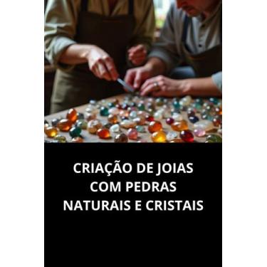 Imagem de Livro Criação de Joias com Pedras Naturais e Cristais - Duke Editora