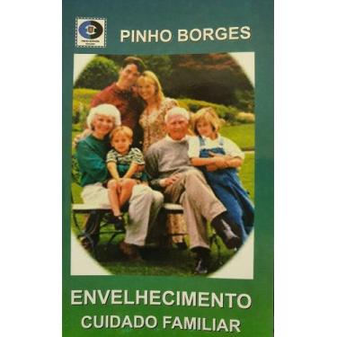 Imagem de Livro Impresso ENVELHECIMENTO - CUIDADO FAMILIAR - Reflexões sobre a F