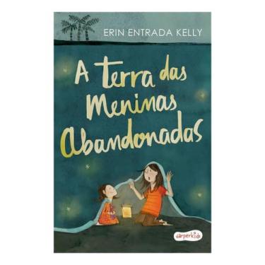 Imagem de Livro - A terra das meninas abandonadas | Tradução altamente recomendá