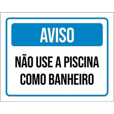 Imagem de Placa Sinalização Aviso Não Use Piscina Como Banheiro 36X46