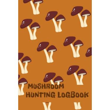 Imagem de Mushroom hunting log book: Hardcover Tracking Notebook Gift for Mushroom Lovers for recording Mushroom Foraging trips
