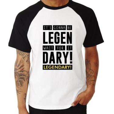 Imagem de Camiseta Raglan It's Gonna Be Legendary - Foca Na Moda