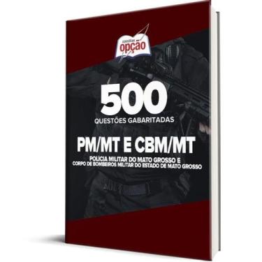 Imagem de Caderno PM-MT e CBM-MT  - 500 Questões Gabaritadas - Apostilas Opção