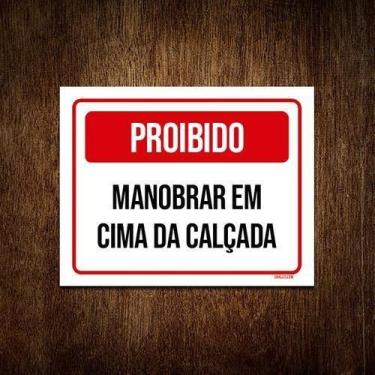 Imagem de Kit 10 Placa Sinalização - Proibido Manobrar Cima Calçada - Sinalizo.C