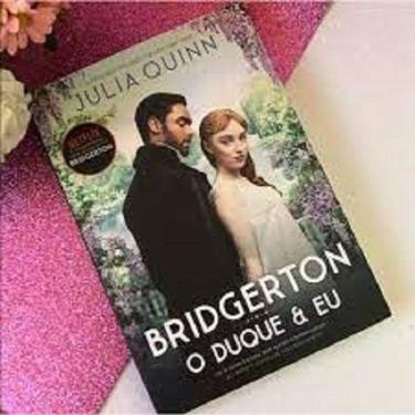Imagem de o Duque e Eu - (Os Bridgertons - Livro 1)