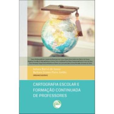 Imagem de Cartografia Escolar E Formação Continuada De Professores