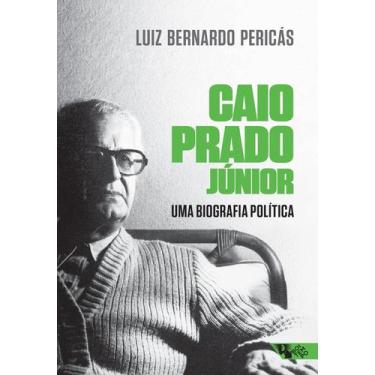Imagem de Livro - Caio Prado Júnior: uma biografia política