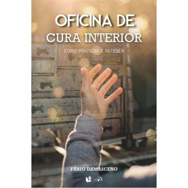Imagem de Oficina De Cura Interior - Como Praticar E Receber - Editora Jocum