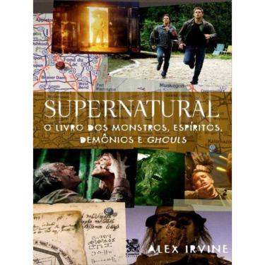 Imagem de Supernatural: Livro Dos Monstros, Espíritos, Demônio E Ghouls