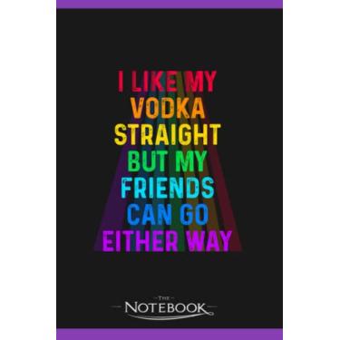Imagem de Vodka Alcohol Drinking Party Alcoholic Drinks Gift 10 Notebook: Journal Gift, 120 Pages, 6x9| Ideal For Journaling, Taking Notes Or Using As A Diary