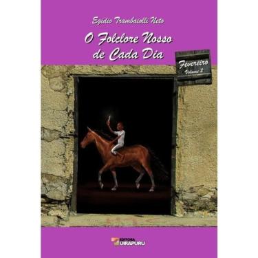 Imagem de O Folclore Nosso De Cada Dia - Fevereiro - Vol. 2