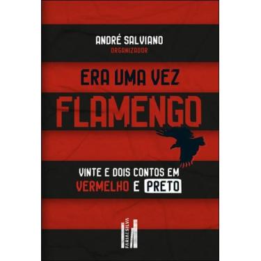 Imagem de Era Uma Vez: Flamengo - FARIA E SILVA EDITORA, 3