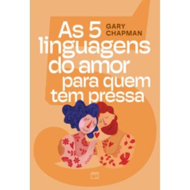 Imagem de As 5 Linguagens Do Amor Para Quem Tem Pressa