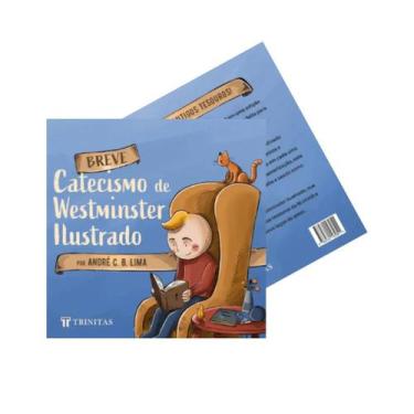 Imagem de Livro - Breve Catecismo de Westminster Ilustrado - Editora Trinitas