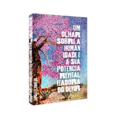 Imagem de Um olhar sobre a humanidade e a sua potência revitalizadora do devir -