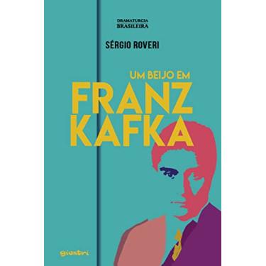 Imagem de Um Beijo em Franz Kafka (Volume 1)