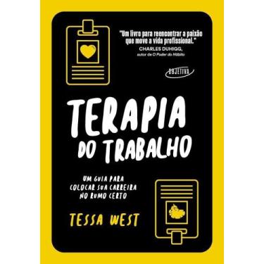 Imagem de Terapia do trabalho: Um guia para colocar sua carreira no rumo certo -