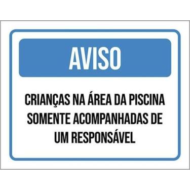 Imagem de Kit 10 Placa Crianças Área Piscina Somente Responsável 27X35 - Sinaliz