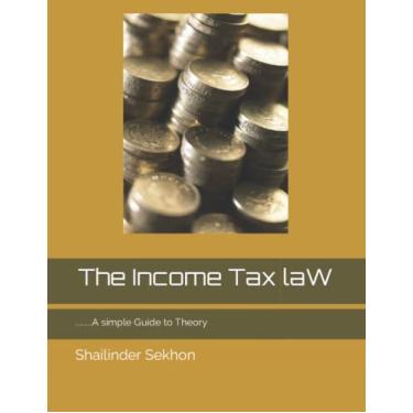 Imagem de The Income Tax law: A simple Guide to Theory