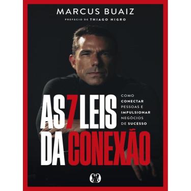 Imagem de 7 Leis Da Conexao - Como Conectar Pessoas E Impulsionar Negocios De Sucesso,As