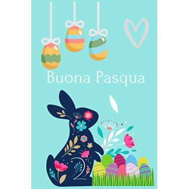 Imagem de Buona Pasqua: Quaderno a righe/Notebook/Diario/Taccuino da 100 pagine 6"x9"