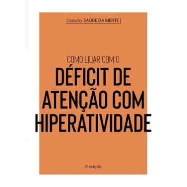 Imagem de Livro - Coleção Saúde da Mente - Como lidar com o Déficit de Atenção c