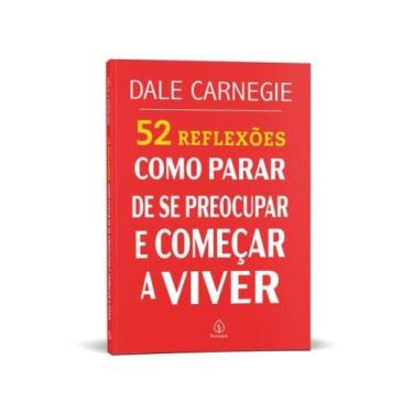 Imagem de 52 reflexões: como parar de se preocupar e começar a viver - PRINCIPIS