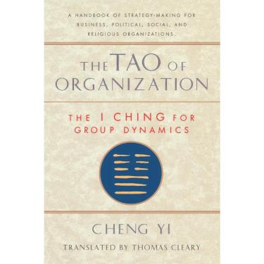 Imagem de Tao of Organization, The I Ching for Group Dynamics