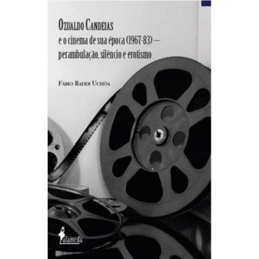 Imagem de Ozualdo Candeias E O Cinema De Sua Epoca (1967-83)