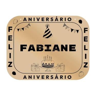 Imagem de Placa Feliz Aniversário Fabiane em MDF, 19x14 cm, com 2 Furos para Pendurar