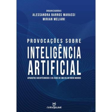 Imagem de Provocações sobre inteligência artificial: aparatos sociotécnicos e os ecos de um velho novo mundo