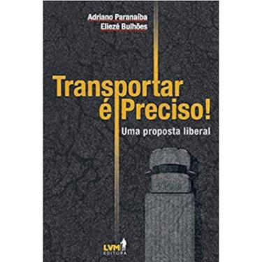 Imagem de Transportar É Preciso! Uma Análise Liberal Sobre Os Desafios Dos Transportes No Brasil
