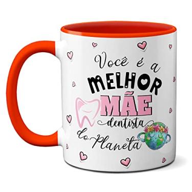 Imagem de Caneca Melhor Mãe Dentista Que Merece Sorrir A Vida Toda (Vermelha)