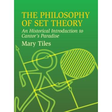 Imagem de The Philosophy of Set Theory: An Historical Introduction to Cantor's Paradise (Dover Books on Mathematics) (English Edition)