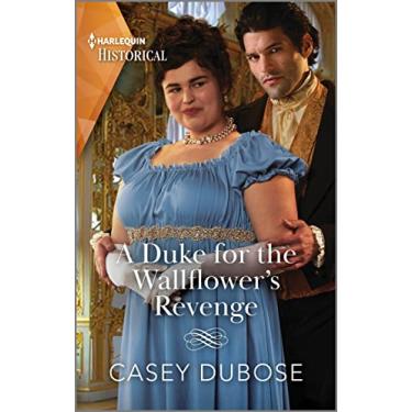 Imagem de A Duke for the Wallflower's Revenge (English Edition)