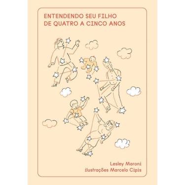 Imagem de Entendendo Seu Filho De Quatro A Cinco Anos