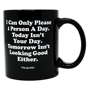 Imagem de Funny Guy Mugs Caneca de café de cerâmica I Can Only Please 1 Person A Day - 325 ml - Caneca de café engraçada ideal para mulheres e homens - Caneca de café divertida hilária com frases espirituosas