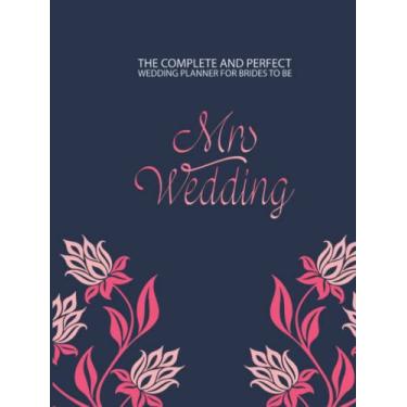 Imagem de Mrs Wedding Planner: a pink floral wedding planner hardcover and organizer for the bride and for Couples journal - Diary Engagement Gift Book & ... list, Wedding budget, Planning Note and more