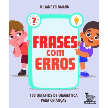 Imagem de Frases com erros: 100 desafios de gramática para crianças