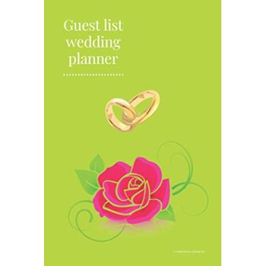 Imagem de Guest list wedding planner: A useful and practical notebook in planning a wedding guest list (110 Pages, Text, Fields to save, 6 x 9)