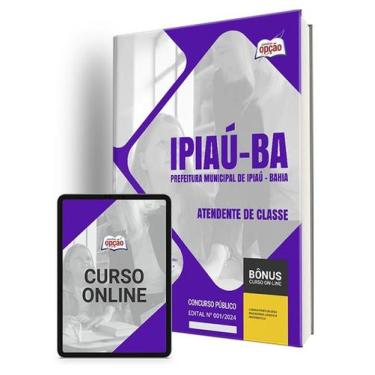 Imagem de Apostila Prefeitura de Ipiaú - BA 2024 - Atendente de Classe - Apostil