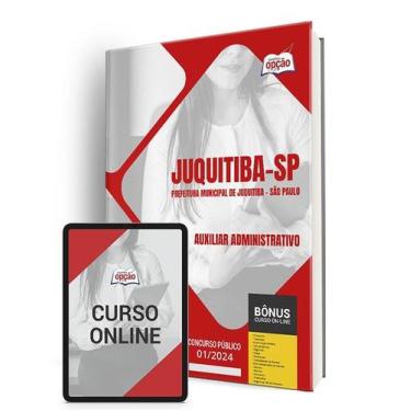 Imagem de Apostila Prefeitura de Juquitiba - SP 2024 - Auxiliar Administrativo -