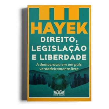 Imagem de Direito, Legislação e Liberdade - Vol. III - A Democracia Em Um País Verdadeiramente Livre